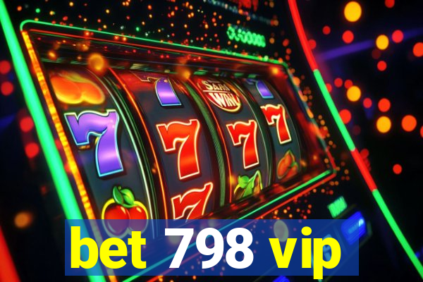 bet 798 vip